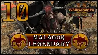 Total War: Warhammer 2 - Legendary Malagor the Dark Omen - Mortal Empires Campaign - Episode 10