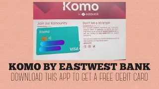 Unboxing my FREE DEBIT CARD from KOMO by EASTWEST BANK