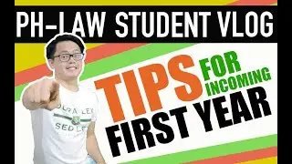 TIPS FOR INCOMING FIRST YEAR STUDENTS | LAW SCHOOL PHILIPPINES