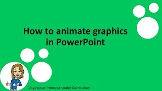 How to animate graphics in PowerPoint