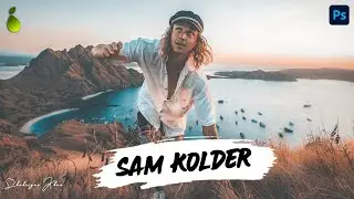 SAM KOLDER COLOR GRADING IN PHOTOSHOP 