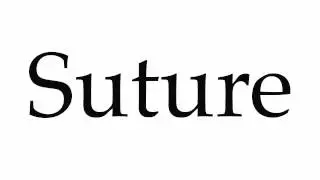 How to Pronounce Suture