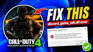 How to Fix discord_game_sdk.dll missing error on Call of duty Modern Warfare 4 EASY FIX SOLVED