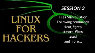 Text Manipulation | Linux for Hackers | Session 3
