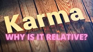 Why is KARMA relative? 👀 - Spirituality for beginners