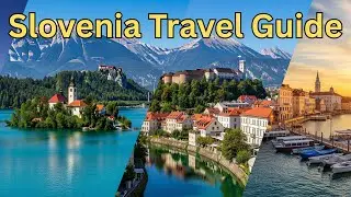 The Ultimate Travel Guide To Slovenia