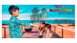 THE RAGGING STORY Part 1  || Chammak Challo song with simple editing video || JB videos ||