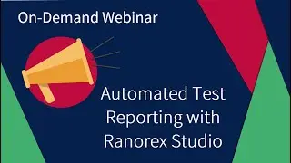Automated Test Reporting with Ranorex Studio