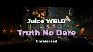 Juice WRLD - Truth No Dare (Unreleased) [Cyberpunk 2077]