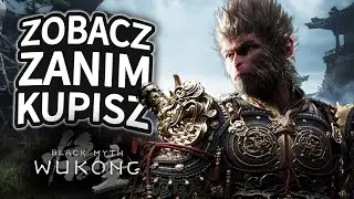 Zobacz Zanim Kupisz - Black Myth: Wukong