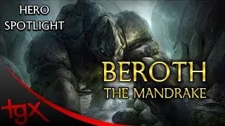 ★ Beroth, The Mandrake - Hero Spotlight (Sins of A Dark Age)