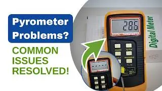 Pyrometer Troubleshooting Video - Identifying and resolving commonly encountered problems