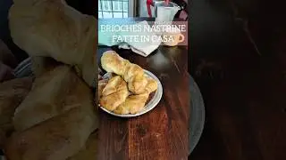BRIOCHES NASTRINE FATTE IN CASA