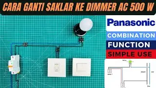 CARA PASANG DIMMER PANASONIC 500 WATT UNTUK RUANGAN, INTENSINTAS CAHAYA LAMPU BISA DI KONTROL.
