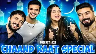 CHAAND RAAT SPECIAL with RAJAB BUTT and ZULQARNAIN SIKANDAR | Nonstop Podcast Ep. 26