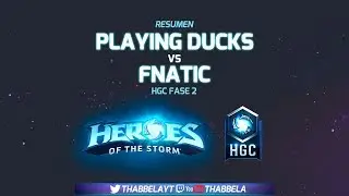 Resumen Jornada 5 HGC Fase 2  - Playing Ducks VS Fnatic