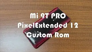 Xiaomi Mi 9T Pro Pixel Extended 12 Custom Rom Quick Look!