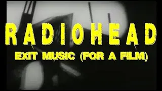 RADIOHEAD - Exit music (for a film) subt. English/Español
