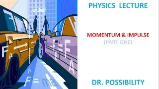 MOMENTUM AND IMPULSE