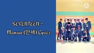 SEVENTEEN – Mansae (만세) Lyrics by neo Velvet