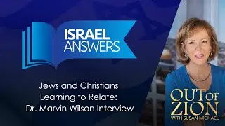 Jews and Christians Learning to Relate: Dr. Marvin Wilson Interview