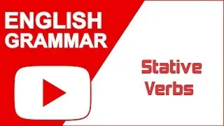 English Grammar - Stative Verbs