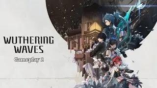 Wuthering Waves (Gameplay 2)