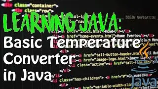 LEARNING JAVA: Basic Temperature Converter (TUTORIAL)