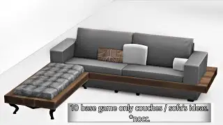 10 BASE GAME ONLY COUCHES / SOFAS IDEAS. *THE SIMS 4. *TUTORIAL. *NOCC.