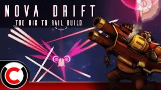 The Game Didn't Like This! The Too Big To Rail Build - Nova Drift