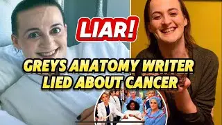 Greys Anatomy Writer Faked Cancer!