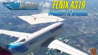 MSFS - Fenix Airbus A319 - Frankfurt to Brussels - (No commentary except ATC comms)