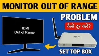 Out of Range Problem in Monitor | How to Fix Out of Range Monitor Problem