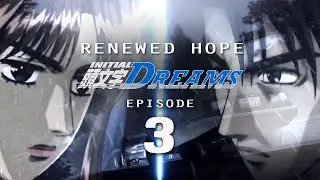 Initial DREAMS - Renewed Hope EP3