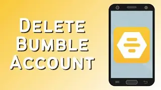 How To Delete Bumble Account