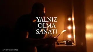 YALNIZ OLMA SANATI VE GÜLEN ÇELİK