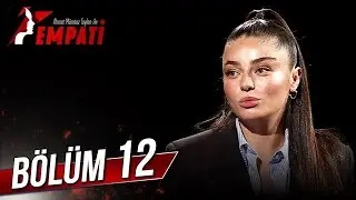 Empati 12. Bölüm - Ayça Ayşin Turan 