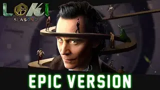 Loki Season 2 - Main Theme | EPIC VERSION