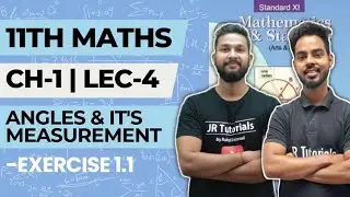 11th Maths-1 | Chapter 1 | Angle & It's Measurements | Exercise 1.1 | Lecture 5 | Maharashtra Board