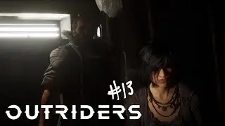 OUTRIDERS - Траншейный город #13
