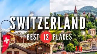 The Best Places to Visit in Switzerland | Travel Video