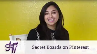 Secret Boards on Pinterest - Shama TV: Episode 7