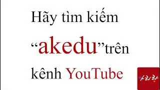 AKEDU - Học tiếng Hàn Quốc hoàn toàn miễn phí