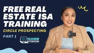 Real Estate ISA Training - Circle Prospecting Part (1) | JAZZLYN LOZADA | TELECREW OUTSOURCING