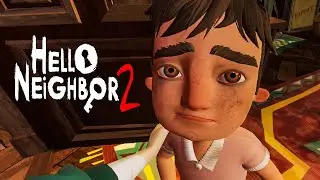 Hello Neighbor 2 ФИНАЛ ► КОНЦОВКА СОСЕДА, ТАКОГО Я НЕ ОЖИДАЛ