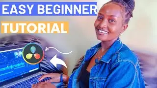 EASY BEGINNER TUTORIAL FOR DAVINCI RESOLVE 17