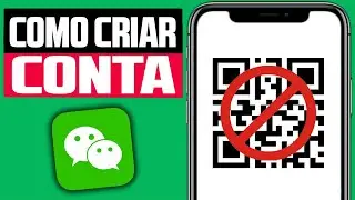 ✅ Como CRIAR uma CONTA no WeChat sem  QR Code (2026) l Novo Método!!