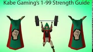 Kabe Gaming's 99 Strength Guide - Runescape 2007