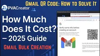 Gmail QR Code: What It Is, How It Works, and How to Use It to Create Bulk Gmail Accounts