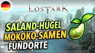 Yudia - Saland Hügel MOKOKO Samen - Alle 9 Fundorte erklärt | Lost Ark Deutsch | Seeds Locations